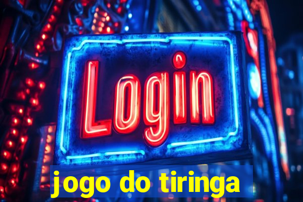 jogo do tiringa